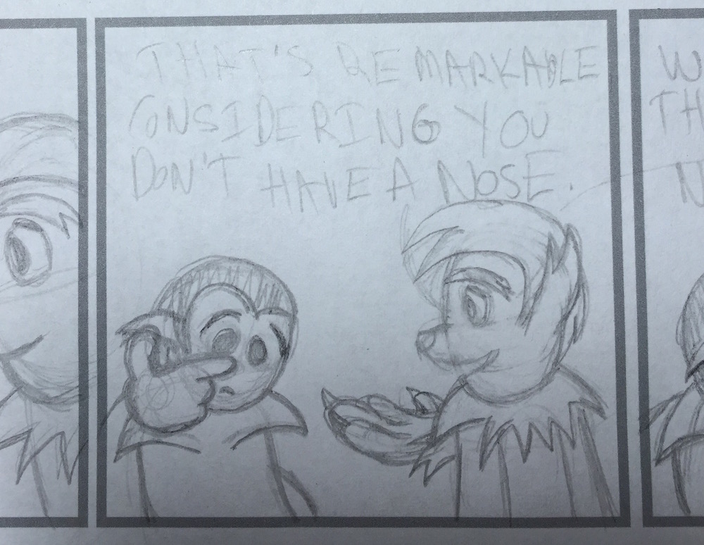 Pencil sketch of a Little Vampire and Wolfie. The Little Vampire is touching his face where his nose would be while Wolfie observes “That’s remarkable considering you don’t have a nose.