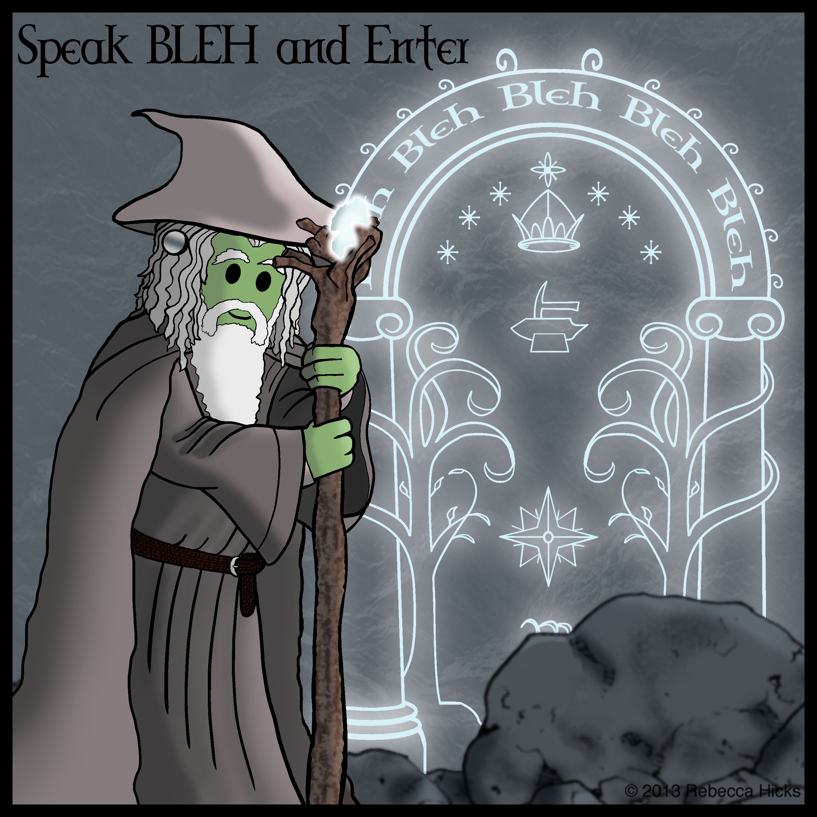 Frank, dressed as Gandalf, stands in front of a glowing door. The caption reads “Speak BLEH and enter.