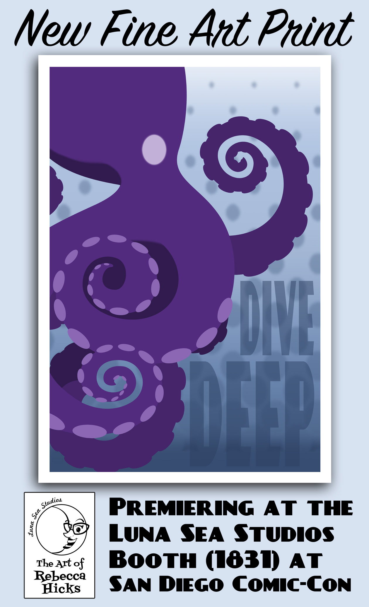Promotional flyer for “Dive Deep” fine art print featuring an octopus