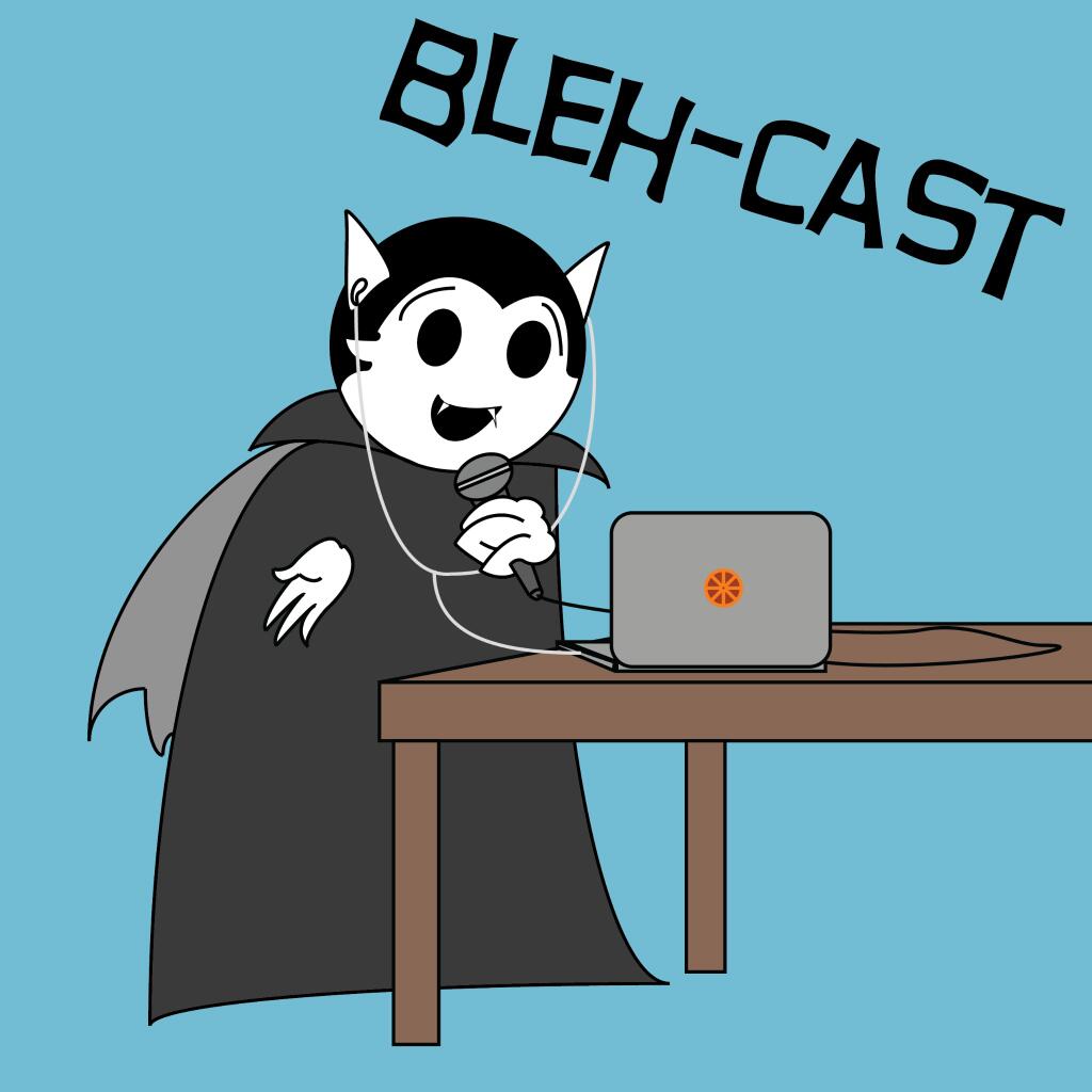 Drawing by Curtis Chandler of a Little Vampire wearing earbuds and speaking into a microphone. Both are connected to a laptop, and the drawing is captioned “BLEH-CAST.